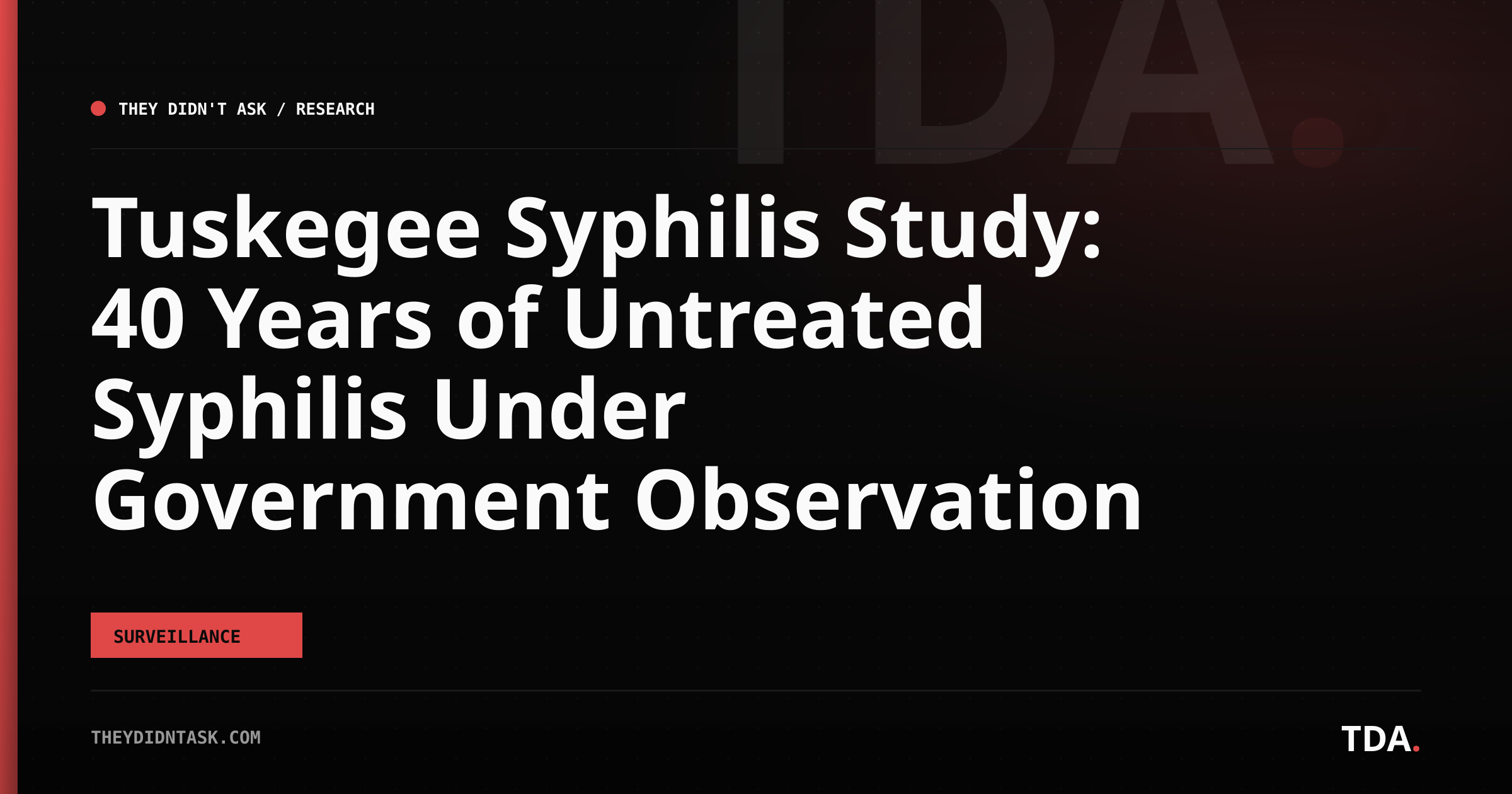 Tuskegee Syphilis Study: 40 Years of Untreated Syphilis Under Government Observation