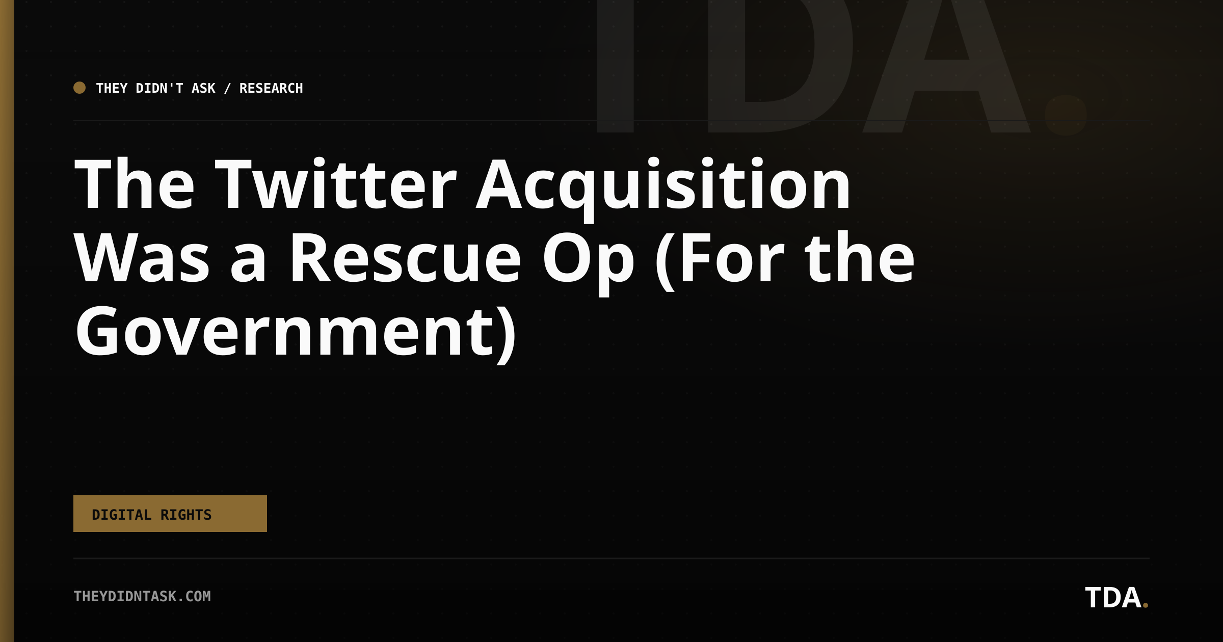 The Twitter Acquisition Was a Rescue Op (For the Government)