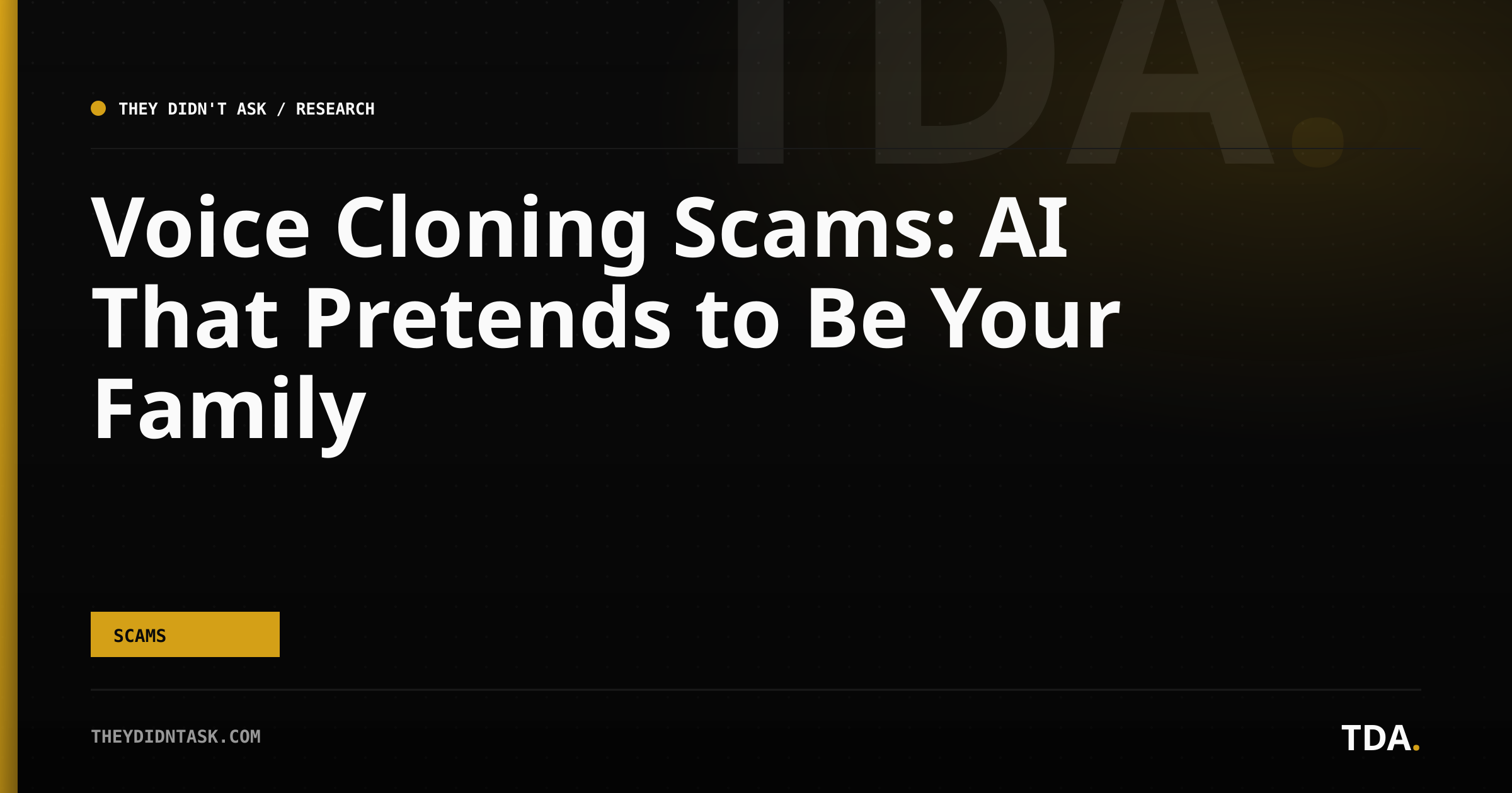 Voice Cloning Scams: AI That Pretends to Be Your Family