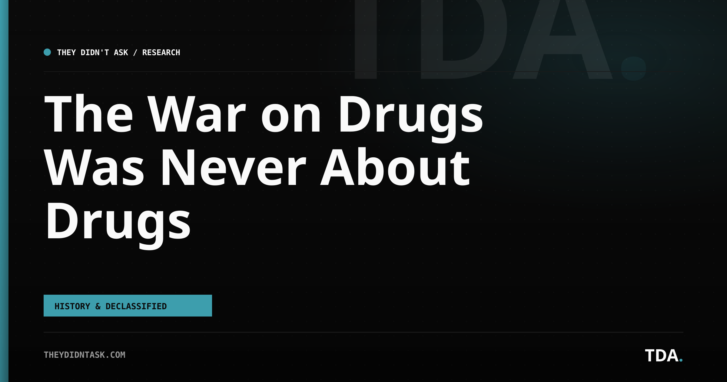 The War on Drugs Was Never About Drugs