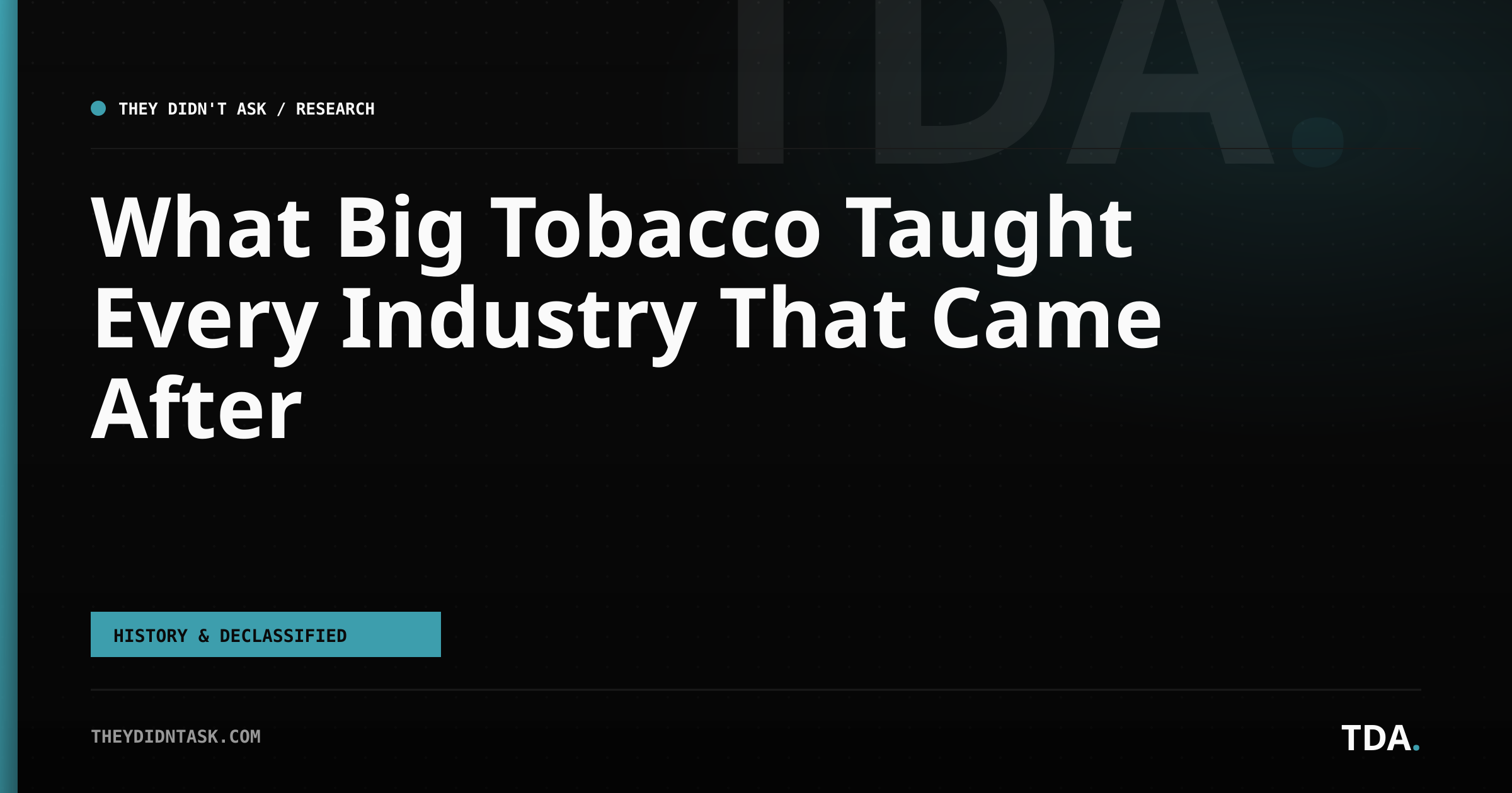 What Big Tobacco Taught Every Industry That Came After