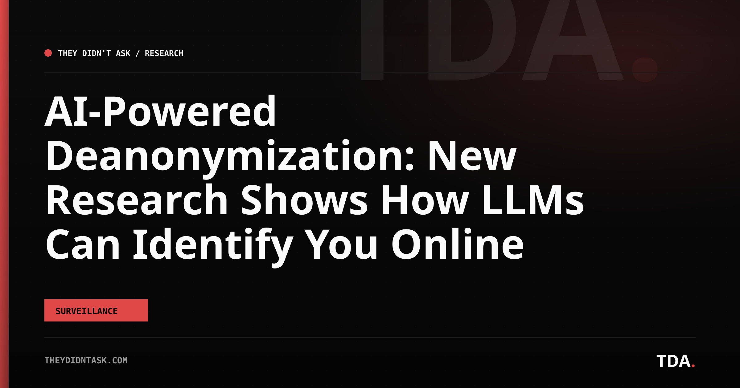 AI-Powered Deanonymization: New Research Shows How LLMs Can Identify You Online